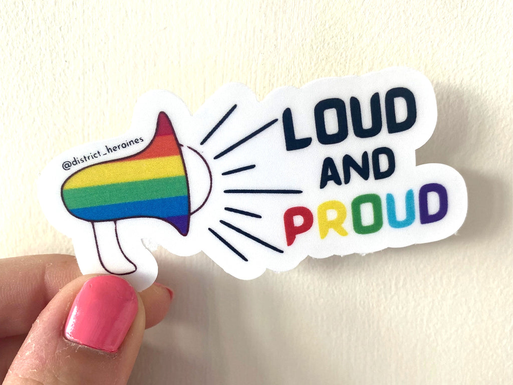 Loud and Proud Vinyl Sticker